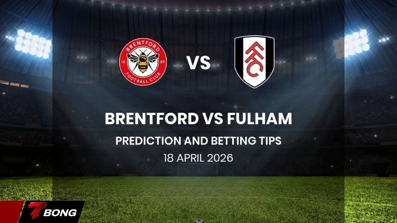 Nhận định Brentford vs Fulham - Ong bầu đua vé Châu Âu, Fulham hết đích đến